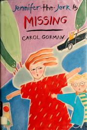 Cover of: Jennifer-the-Jerk is missing by Carol Gorman