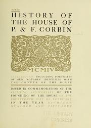 ...History of the house of P. & F. Corbin, MCMIV .. by John B. Comstock