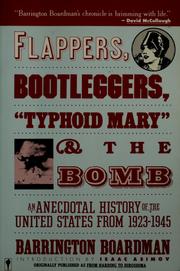 Cover of: Flappers, Bootleggers, "Typhoid Mary" and the Bomb: An Anecdotal History of the U.S. from 1923-1945