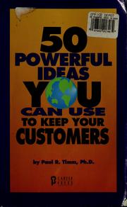 Cover of: 50 simple things you can do to save your customers by Paul R. Timm