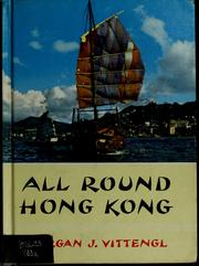 Cover of: All round Hong Kong by Morgan J. Vittengi, Morgan J. Vittengl