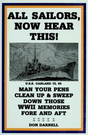 Cover of: All sailors, now hear this!: man your pens, clean up & sweep down those WWII memories fore and aft