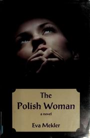 Cover of: The Polish woman by Eva Mekler