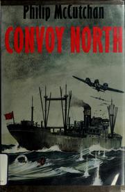 Cover of: Convoy north by Philip McCutchan