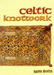 Cover of: The Celtic Knotwork by Bain, Iain.
