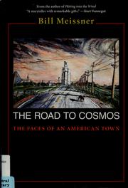 Cover of: The road to Cosmos: the faces of an American town
