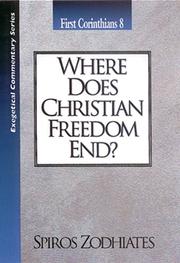 Cover of: Where Does Christian Freedom End: 1 Corinthians 8 (Exegetical Commentary Series)