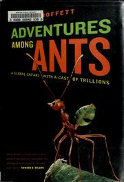 Cover of: Adventures among ants: a global safari with a cast of trillions