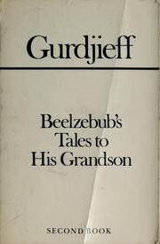 Cover of: Beelzebub's tales to his grandson by Georges Ivanovitch Gurdjieff