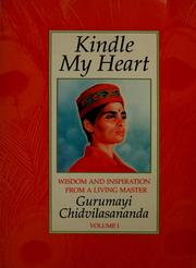 Cover of: Kindle my heart | Chidvilasananda
