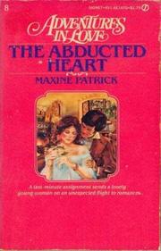 Cover of: The Abducted Heart by Maxine Patrick