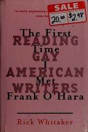 Cover of: The first time I met Frank O'Hara: reading gay American writers