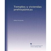 Cover of: Templos y Viviendas Prehispánicas
