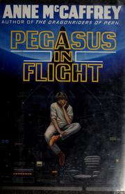 Cover of: Pegasus in flight by Anne McCaffrey