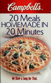 Cover of: Campbell's 20 meals homemade in 20 minutes: we have a soup for that