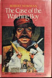 Cover of: The case of the watching boy by Robert Newman