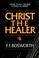 Cover of: Christ, the healer