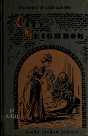 Cover of: City neighbor: the story of Jane Addams.