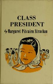 Cover of: Class president by Margaret Pitcairn Strachan