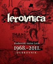 Cover of: LEROVNICA - Studentski teatar Lero 1968.-2011. by 