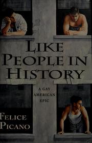 Cover of: Like people in history by Felice Picano