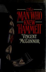 Cover of: The man who knew Hammett by Vincent McConnor