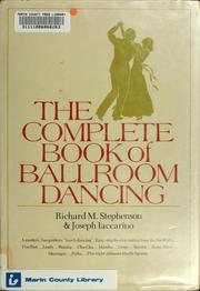 Cover of: The complete book of ballroom dancing by Richard Montgomery Stephenson