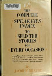 Cover of: The complete speaker's index to selected stories for every occasion by Jacob Morton Braude