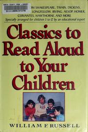 Cover of: Classics to read aloud to your children by Russell, William F.