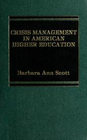 Crisis management in American higher education by Barbara Ann Scott