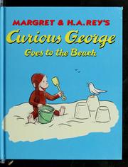 Cover of: Margret & H.A. Rey's Curious George goes to the beach by Margret Rey, H. A. Rey