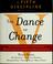 Cover of: The dance of change