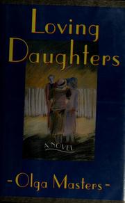Cover of: Loving daughters by Olga Masters, Olga Masters