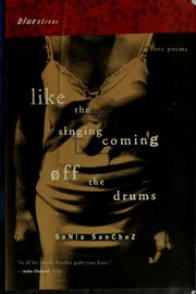 Cover of: Like the Singing Coming Off the Drums: Love Poems