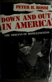 Cover of: Down and out in America: the origins of homelessness
