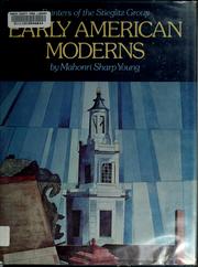 Cover of: Early American moderns: painters of the Stieglitz Group.