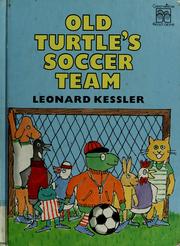 Cover of: Old Turtle's soccer team by Leonard P. Kessler