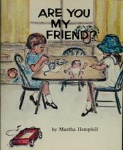 Cover of: Are you my friend?