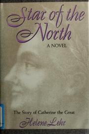 Cover of: Star of the north: a novel based on the life of Catherine the Great
