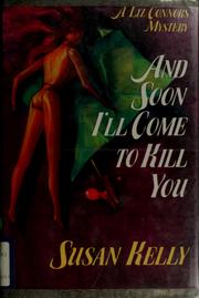 Cover of: And soon I'll come to kill you