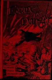 Cover of: Escape to danger. by Edward Buell Hungerford