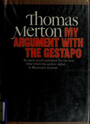 Cover of: My argument with the Gestapo by Thomas Merton