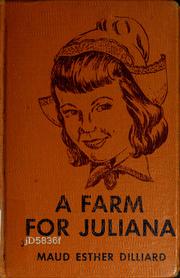 Cover of: A farm for Juliana | Maud Esther Dilliard