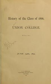 History of the class of 1866, Union College .. by Union College, Schenectady. Class of 1866.