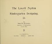 Cover of: The Lowell system of kindergarten designing