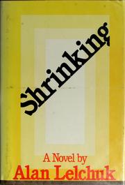Cover of: Shrinking: the beginning of my own ending : a novel