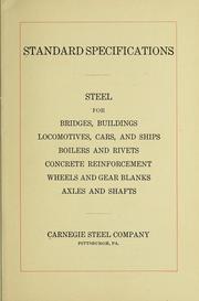 Cover of: Standard specifications; steel for bridges, buildings, locomotives, cars, and ships, boilers and rivets, concrete reinforcement, wheels and gear blanks, axles and shafts