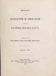 Cover of: History of the manufacture of armor plate for the United States navy.