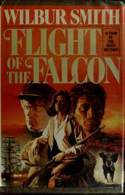 Cover of: Flight of the falcon by Wilbur Smith, Wilbur Smith