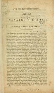 Cover of: River and harbor improvements: Letter of Senator Douglas to Governor Matteson of Illinois